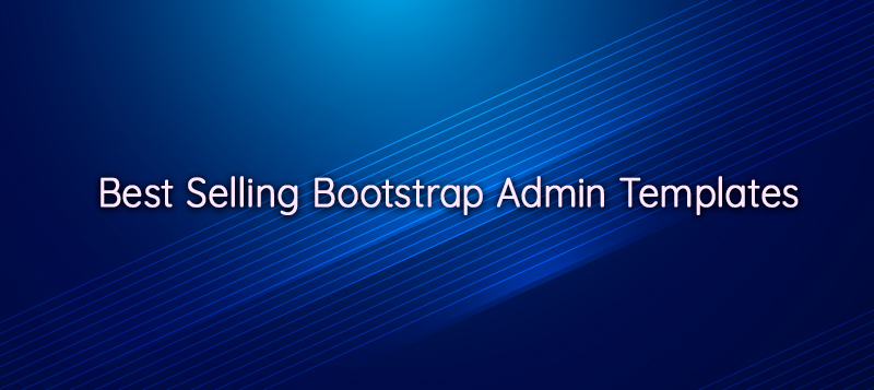  The Most Beautiful and Best-Selling Bootstrap Admin Templates of 2020