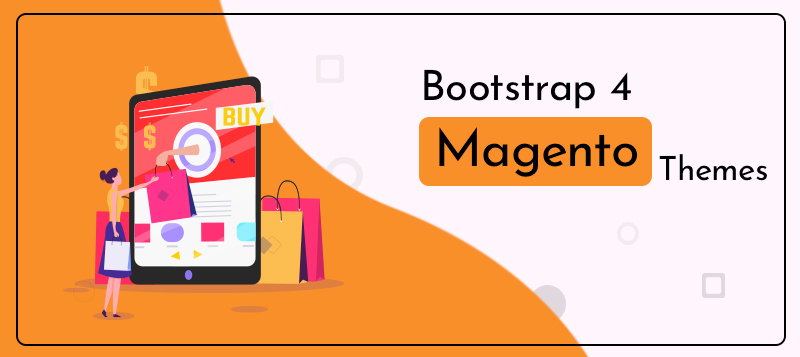  10+ Bootstrap 4 Magento Themes To Make Your Online Store and E-commerce Website More Attractive 