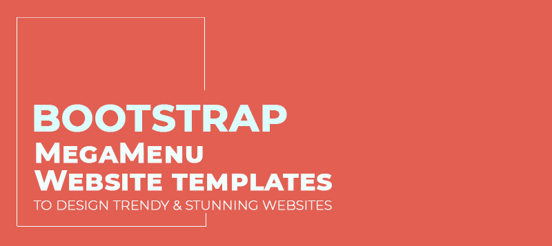  12+ Bootstrap MegaMenu Website Templates to Design Trendy and Stunning Websites
