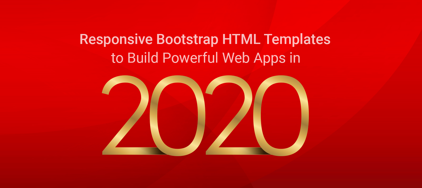  Responsive Bootstrap HTML Templates to Build Powerful Web Apps in 2020 