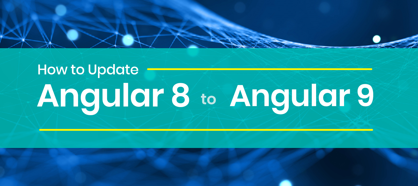  How to Update Angular 8 to Angular 9 