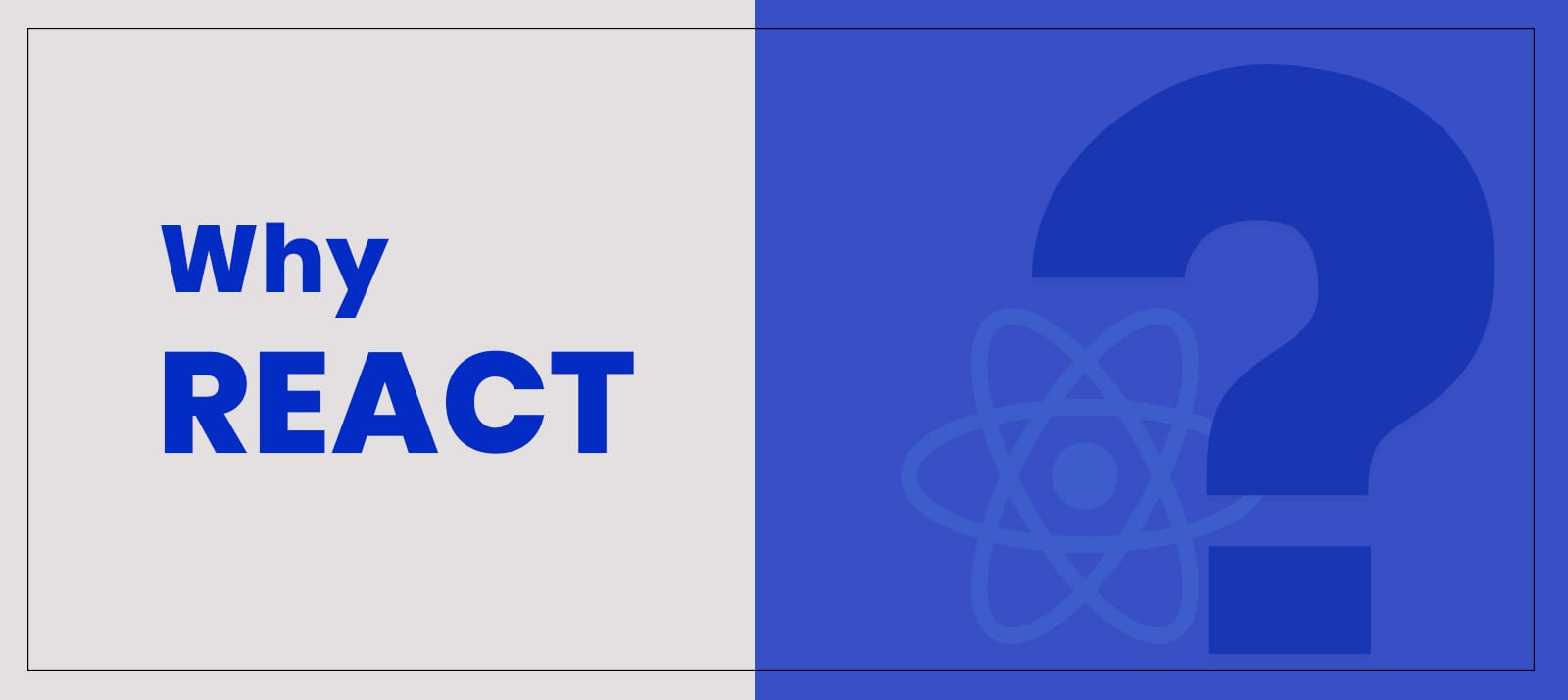  When and Why you should use React for your next project