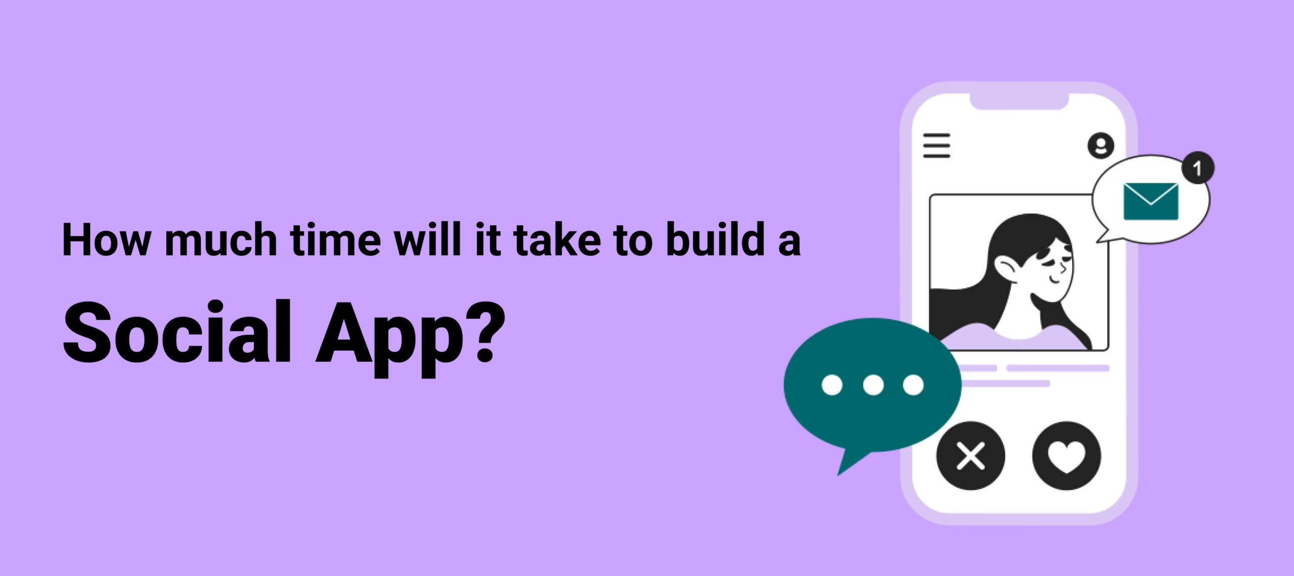  How much time will it take to build a social app?