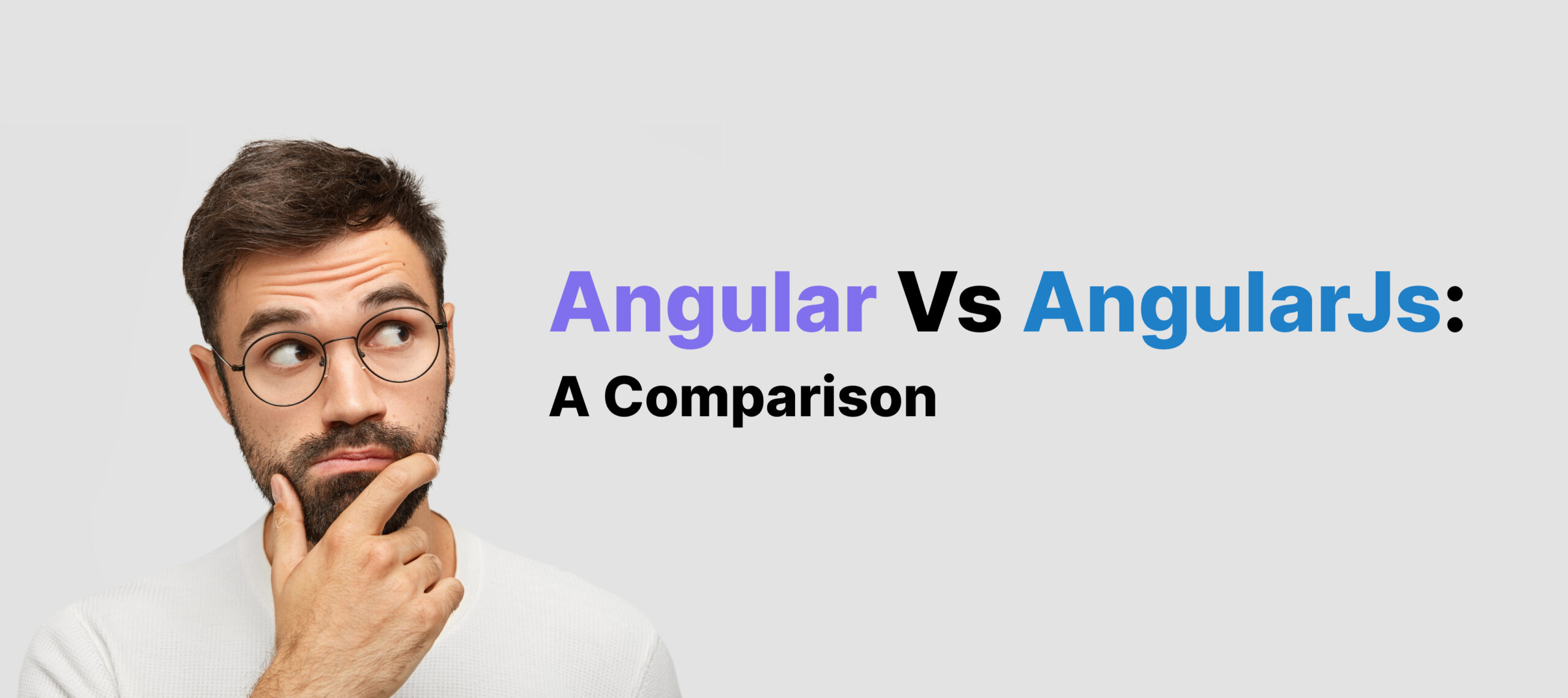  Angular Vs AngularJs: A Comparison