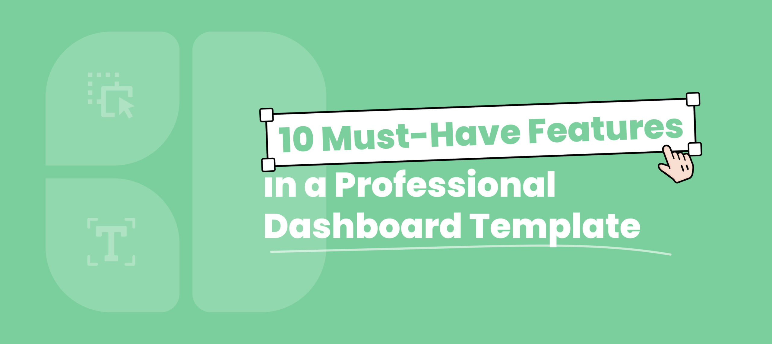  10 Must-Have Features in a Professional Dashboard Template
