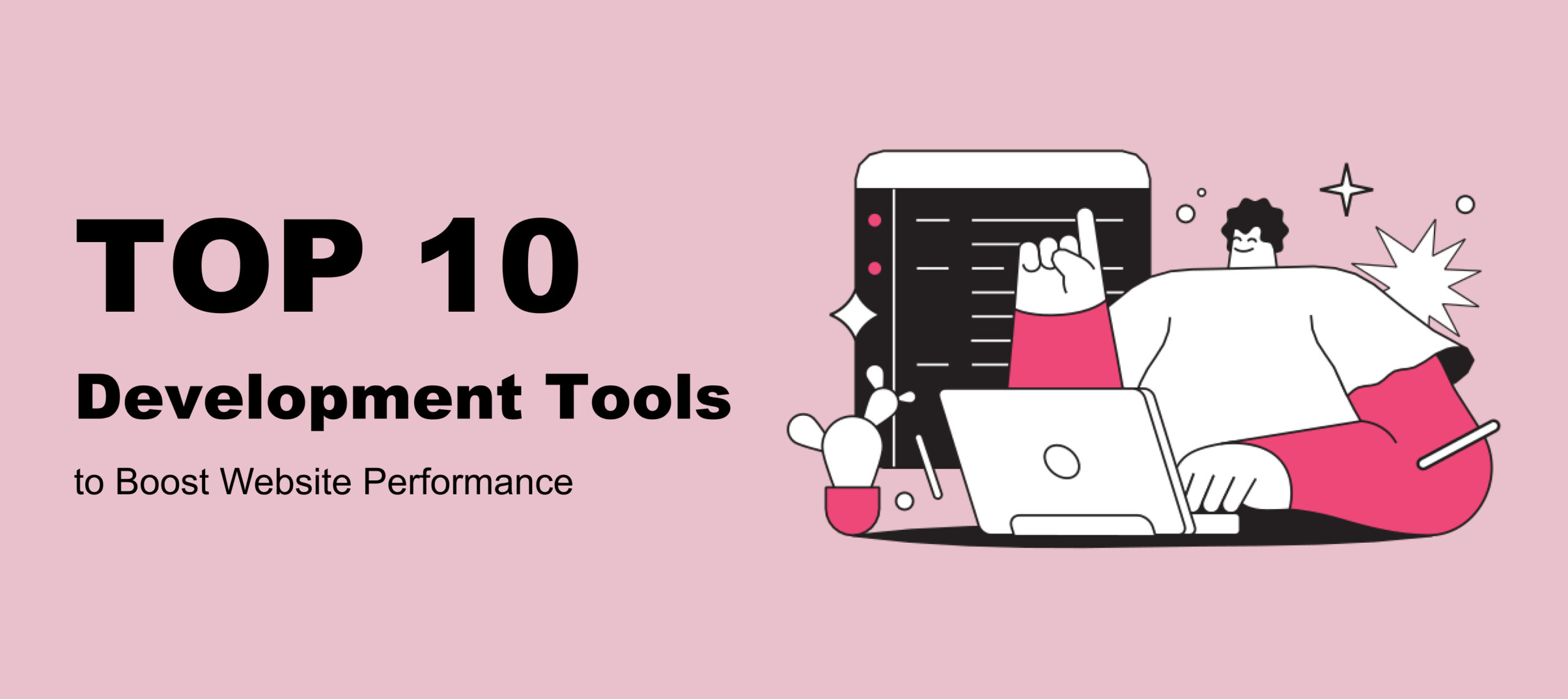  Top 10 Development Tools to Boost Website Performance